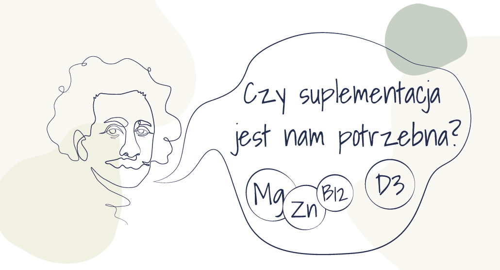 Czy suplementacja jest nam potrzebna?