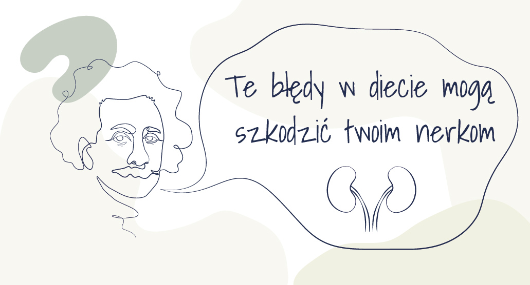 Te błędy w diecie mogą szkodzić twoim nerkom!