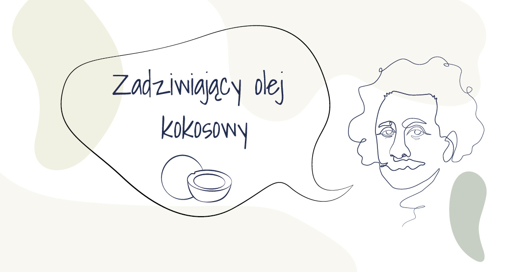 Zadziwiający olej kokosowy