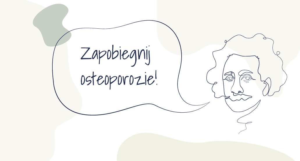 Zapobiegnij osteoporozie!